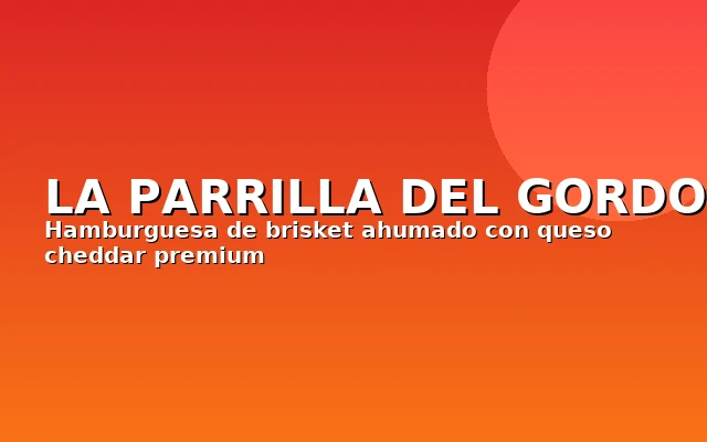 La Parrilla del Gordo - Burger Fest La Provincia