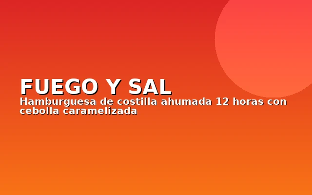 Fuego y Sal - Burger Fest La Provincia