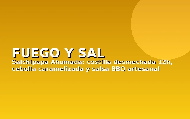 Fuego y Sal - Salchipapa Fest 2025