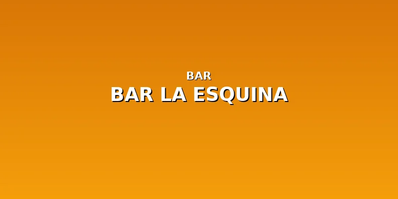 Bar La Esquina