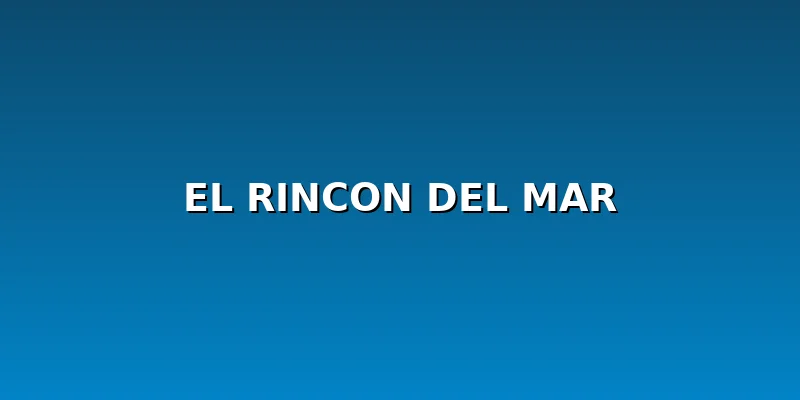 El Rincon del Mar
